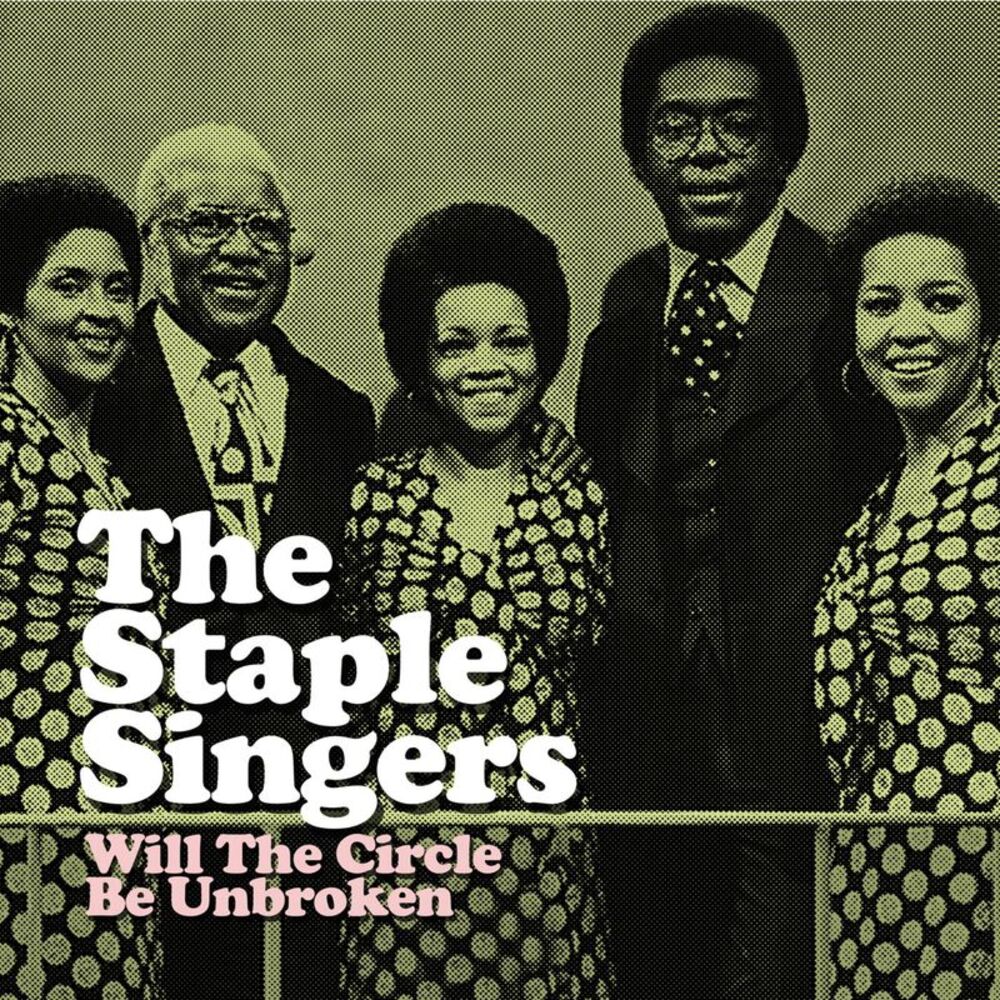 The Staple Singers - Will The Circle Be Unbroken  CD